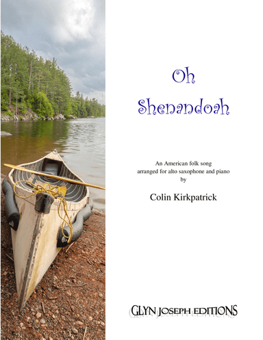 Oh Shenandoah (for alto saxophone and piano) (arr. Colin Kirkpatrick)
