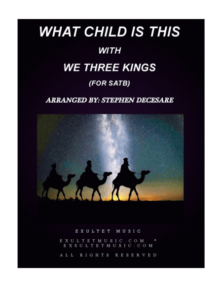 What Child Is This (with "We Three Kings") (for SATB) (arr. Stephen DeCesare)