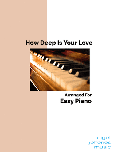 How Deep Is Your Love (arr. Nigel Jefferies)