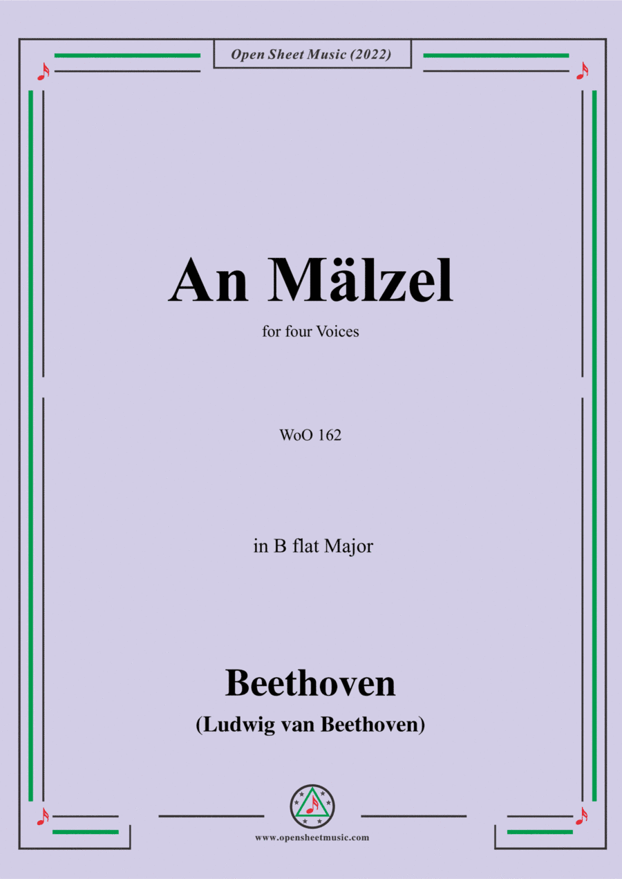 Beethoven-An Malzel(Ta ta ta,lieber Malzel),WoO 162,in B flat Major,for four Voices (arr. Open Cloud)