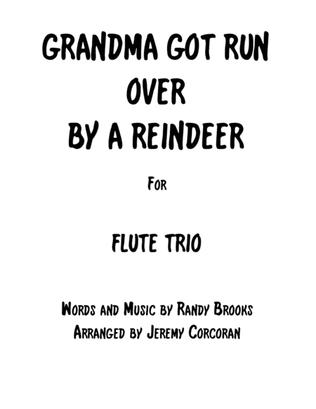 Grandma Got Run Over By A Reindeer (arr. Jeremy Corcoran)