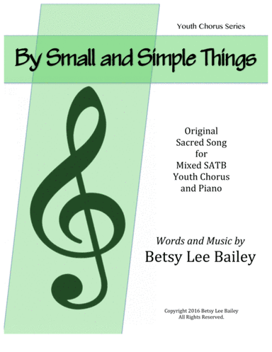 By Small and Simple Things
