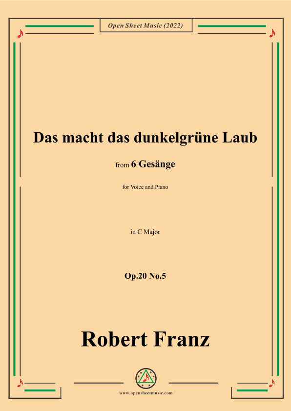 Franz-Das macht das dunkelgrune Laub,in C Major,for Voice and Piano (arr. OSM Press)