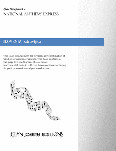 Slovenia National Anthem: Zdravljica (arr. Colin Kirkpatrick)