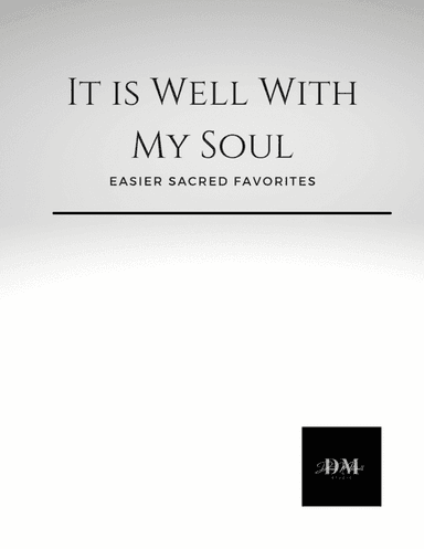 It is Well With my Soul  Easier Arrangement (arr. Donna Mitchell)