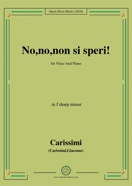 Carissimi-No,no,non si speri,in f sharp minor,for Voice and Piano (arr. MSM)