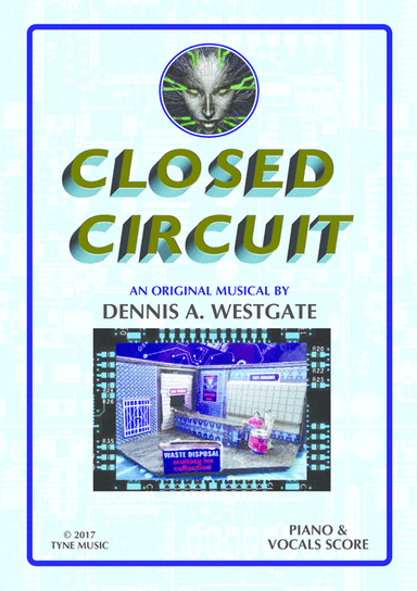 CLOSED CIRCUIT an original & modern 'digital' stage musical