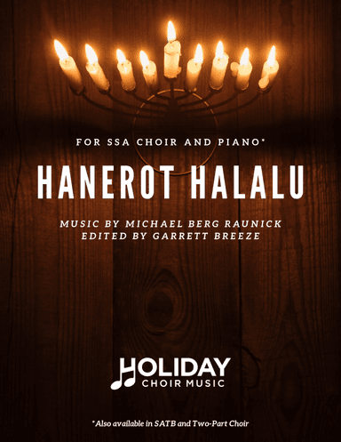 Hanerot Halalu (SSA) (arr. Michael Berg Raunick, Garrett Breeze)