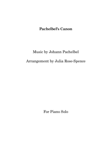 Pachelbel's Canon (Piano Solo) (arr. Julia Rose-Spence)