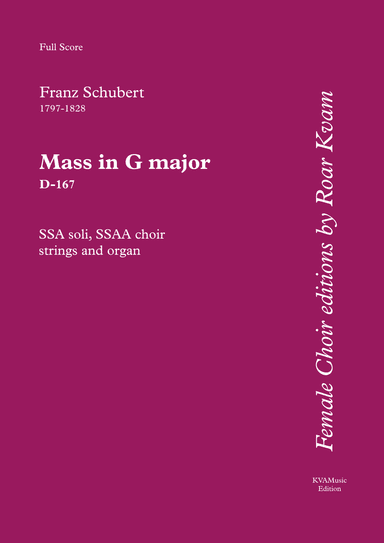 Schubert: MASS In G Major D-167 (Version for SSAA choir, SSA soli, strings and organ) (arr. Roar Kvam)