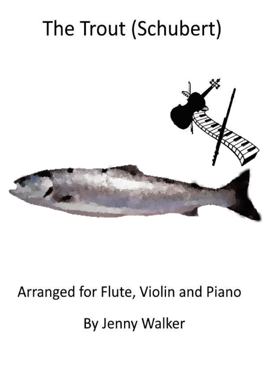 The Trout for Flute, Violin and Piano (arr. J Walker)