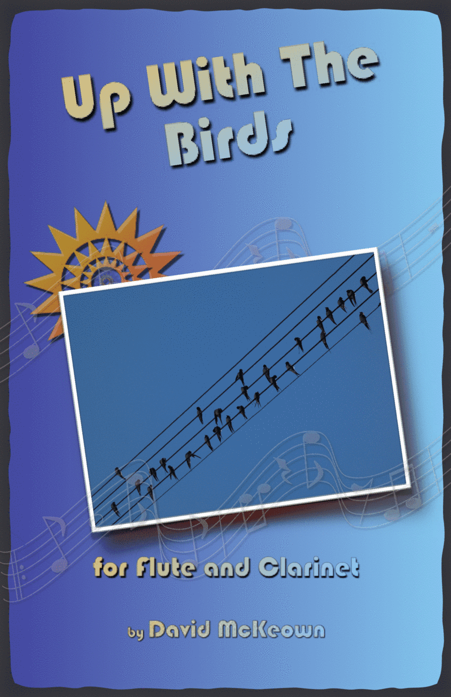 Up With The Birds, for Flute and Clarinet Duet