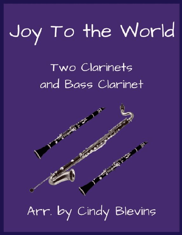 Joy To the World, for Two Clarinets and Bass Clarinet (arr. Cindy Blevins)