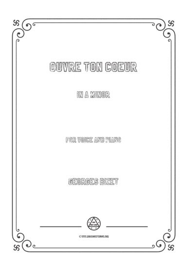Bizet-Ouvre ton coeur in a minor,for voice and piano (arr. MSM)