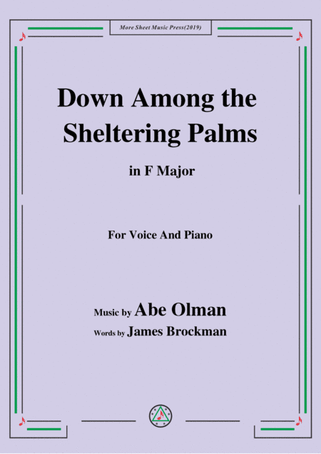 Abe Olman-Down Among the Sheltering Palms,in F Major,for Voice&Piano (arr. MSM)