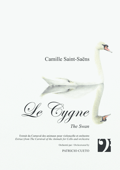 Le Cygne / The Swan - for Violoncello solo and orchestra (arr. Patricio Cueto)