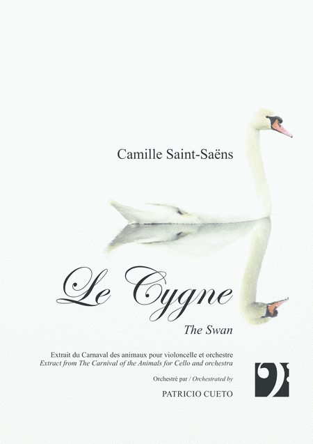 Le Cygne / The Swan - for Violoncello solo and orchestra (arr. Patricio Cueto)