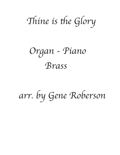 Thine is the Glory Organ Piano Brass (arr. Gene Roberson)