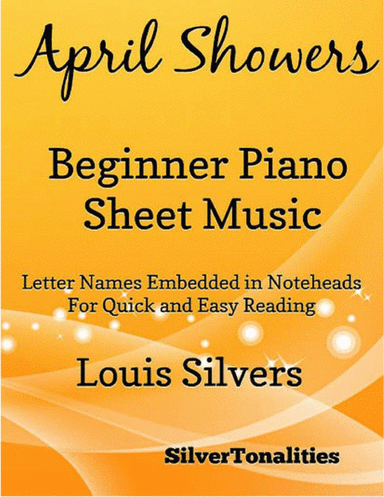 April Showers Beginner Piano Sheet Music (arr. SilverTonalities)