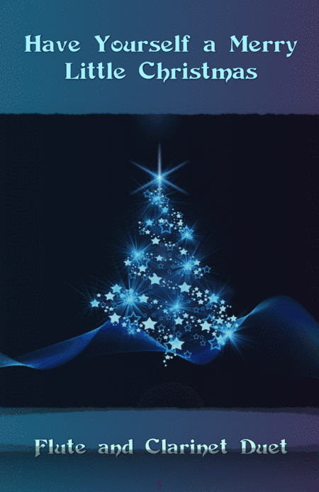 Have Yourself A Merry Little Christmas  from MEET ME IN ST. LOUIS (arr. David McKeown)