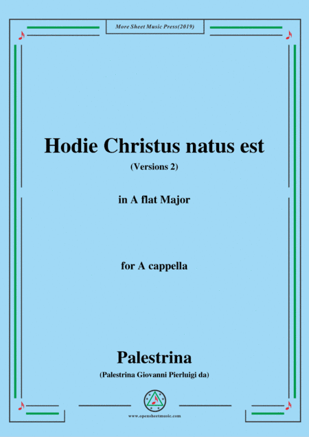 Palestrina-Hodie Christus natus est(Versions 2),in A flat Major,for A cappella (arr. MSM)