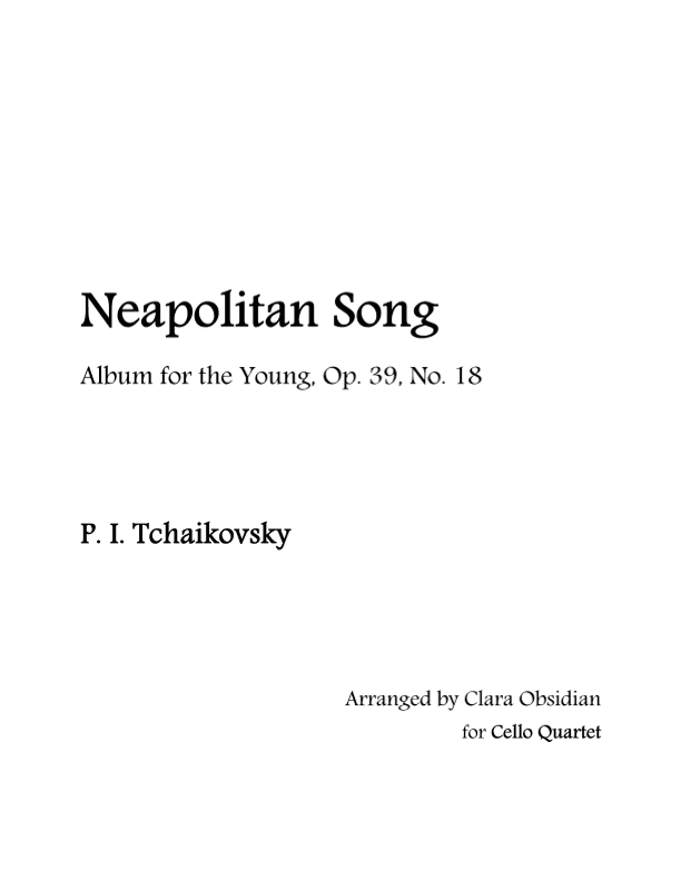Album for the Young, op 39, No. 18: Neapolitan Song for Cello Quartet (arr. Clara Obsidian)