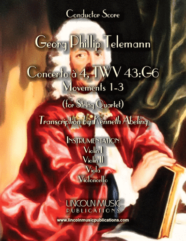 Telemann - Concerto à 4, TWV 43:G6 (for String Quartet with optional Organ) (arr. Kenneth Abeling)