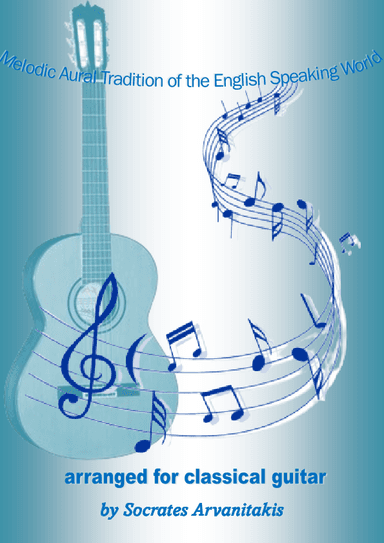 Folk Songs For Classical Guitar - Volume 12 (Songs 298-324) (arr. Socrates Arvanitakis)