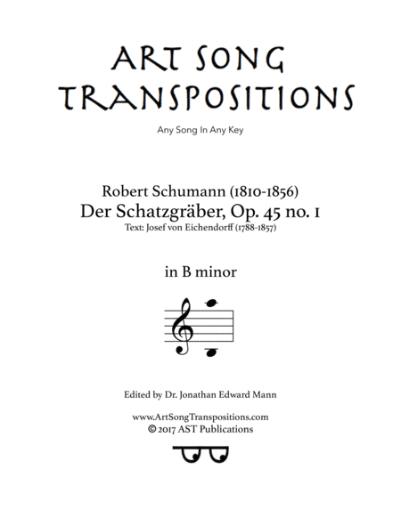 SCHUMANN: Der Schatzgräber, Op. 45 no. 1 (transposed to B minor) (arr. ArtSongTranspositions.com)
