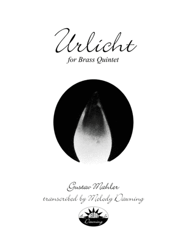 Urlicht (Mahler) for Brass Quintet (arr. Melody Dawning)