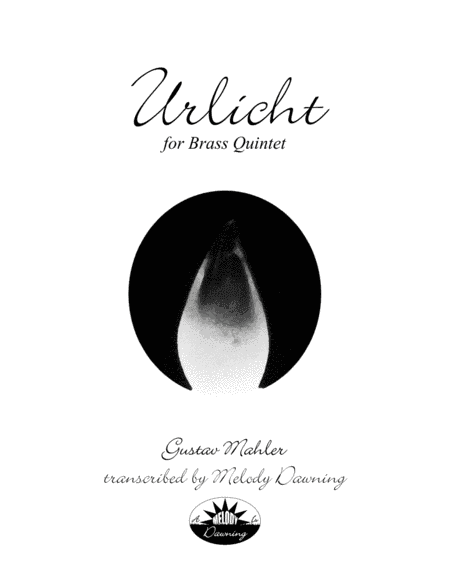 Urlicht (Mahler) for Brass Quintet (arr. Melody Dawning)