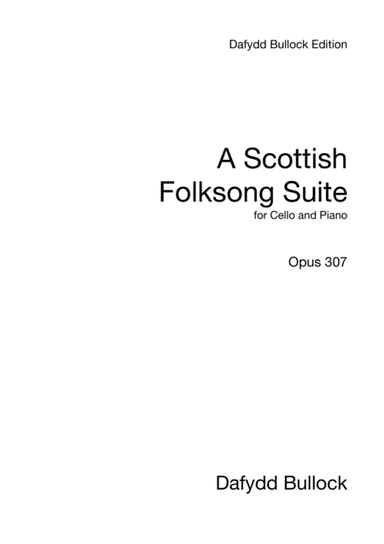 A Scottish Folksong Suite for Cello and Piano Cello Part (arr. Dafydd Bullock)