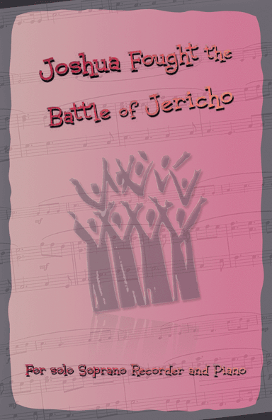 Joshua Fought the Battles of Jericho, Gospel Song for Soprano Recorder and Piano (arr. David McKeown)