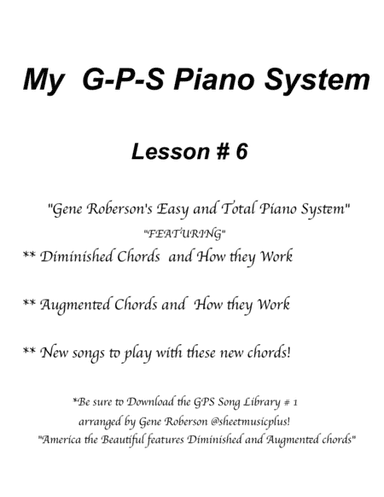 My GPS Piano System  Lesson # 6 (arr. Gene Roberson)