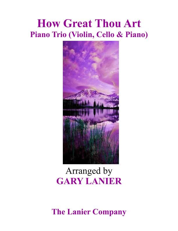HOW GREAT THOU ART, Piano Trio (Violin, Cello, Piano with Score & Parts) (arr. Gary Lanier)