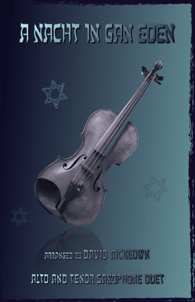 A Nacht in Gan Eden, (A Night in the Garden of Eden), for Alto and Tenor Saxophone Duet (arr. David McKeown)