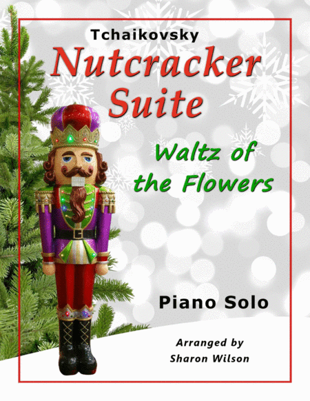 WALTZ OF THE FLOWERS from Tchaikovsky's Nutcracker Suite (arr. Sharon Wilson)