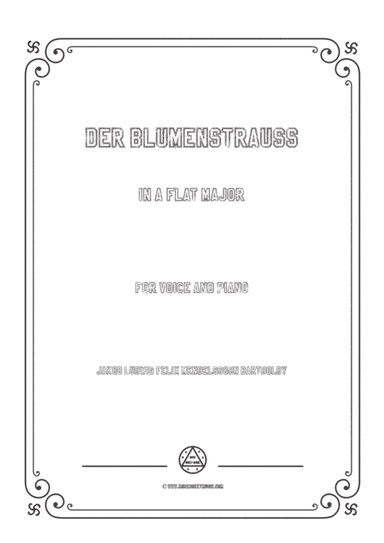 Mendelssohn-Der Blumenstrauss in A flat Major,for Voice and Piano (arr. MSM)