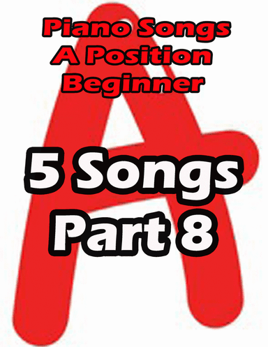 Piano songs in A position Part 8