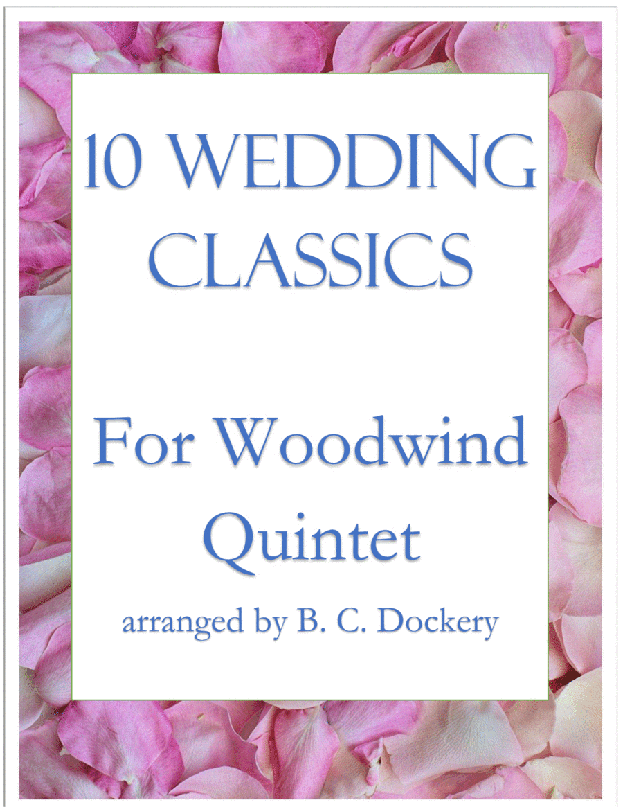 10 Wedding Classics for Woodwind Quintet (arr. B. C. Dockery)