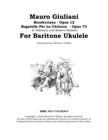 Mauro Giuliani:    Monferrines - Opus 12  Bagatelle Per La Chitarra  - Opus 73  In Tablature and Mod (arr. Michael P. Walker)