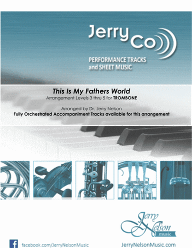 This is My Fathers World (Arrangements Level 3-5 for TROMBONE + Written Acc) Hymns (arr. Dr Jerry Nelson)