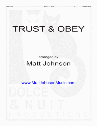 Trust and Obey-a jazzy upbeat ensemble arrangement (arr. Matt Johnson)