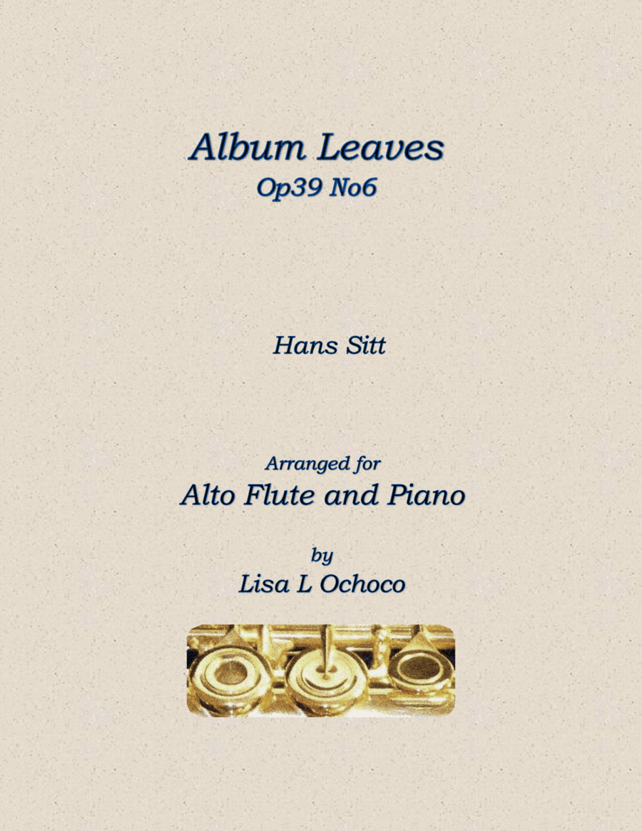 Album Leaves Op39 No6 for Alto Flute and Piano (arr. Lisa L Ochoco)