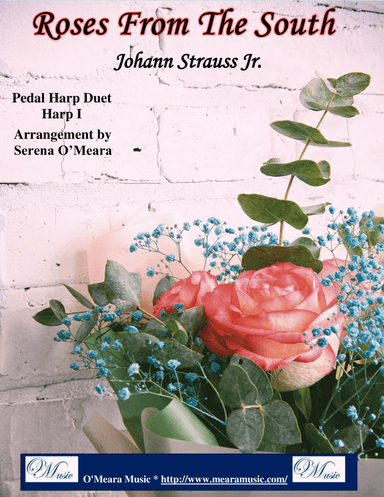 Roses From The South, Op 388 (Second Waltz), Pedal Harp I (arr. Serena O'Meara)