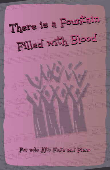 There is a Fountain Filled with Blood, Gospel Hymn for Alto Flute and Piano (arr. David McKeown)