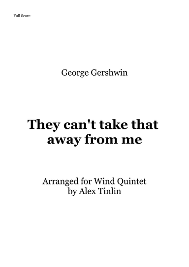 They Can't Take That Away From Me (arr. Alex Tinlin)