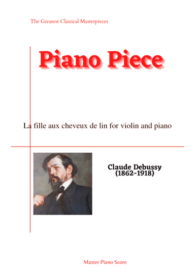 Debussy-La fille aux cheveux de lin for violin and piano for piano solo (arr. MPS)