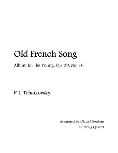 Album for the Young, op 39, No. 16: Old French Song for String Quartet (arr. Clara Tan)