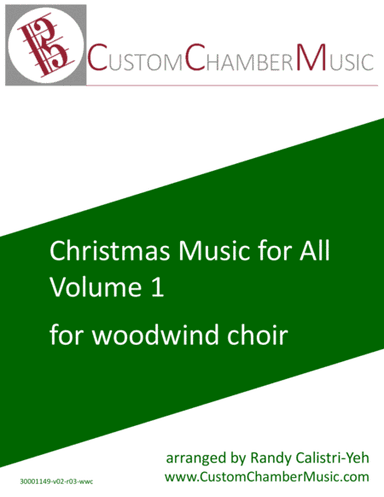 Christmas Carols for All, Volume 1 (for Woodwind Choir) (arr. Randy Calistri-Yeh)